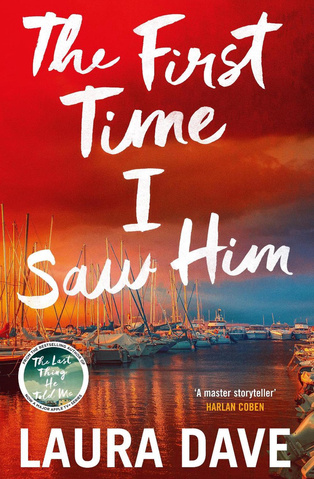 The First Time I Saw Him by Laura Dave - ISBN: 9781529912067