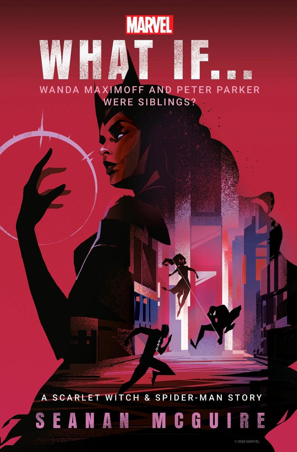 What If… Wanda Maximoff and Peter Parker Were Siblings? by Seanan McGuire - ISBN: 9781529914351
