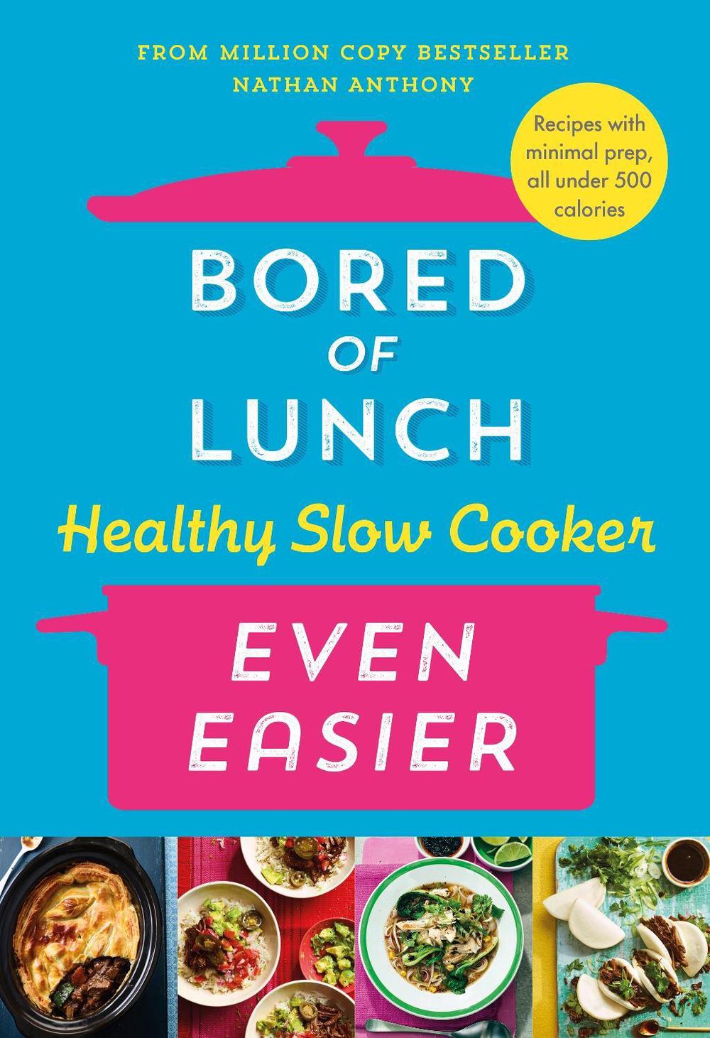 Bored of Lunch Healthy Slow Cooker: Even Easier, 9781529914474