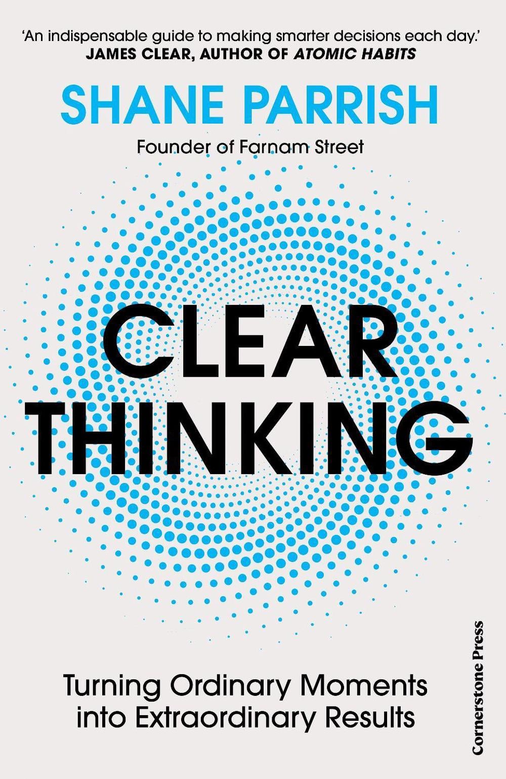 Clear Thinking by Shane Parrish - ISBN: 9781529915952