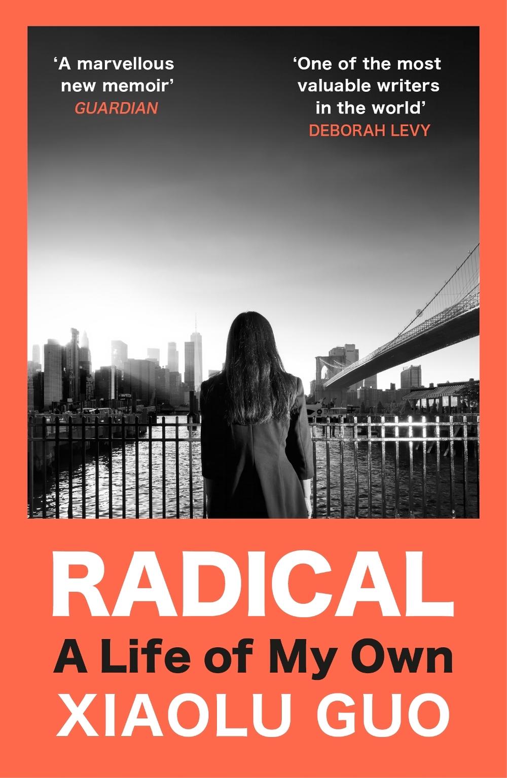 Radical by Xiaolu Guo - ISBN: 9781529920024