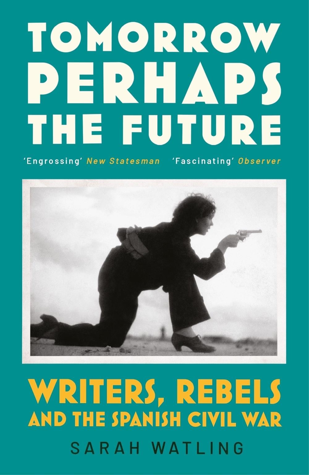 Tomorrow Perhaps the Future by Sarah Watling - ISBN: 9781529920772