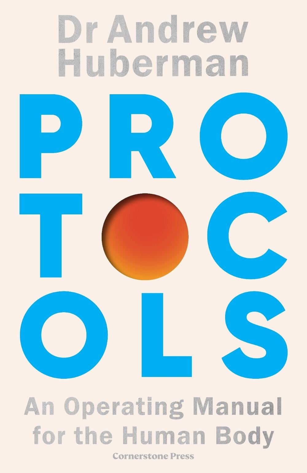 Protocols by Andrew Huberman - ISBN: 9781529921281
