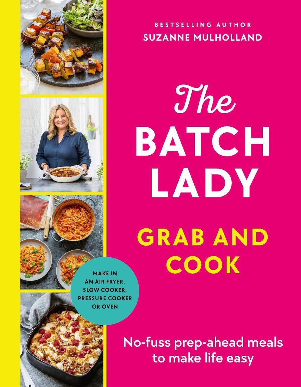 The Batch Lady Grab and Cook by Suzanne Mulholland - ISBN: 9781529922028