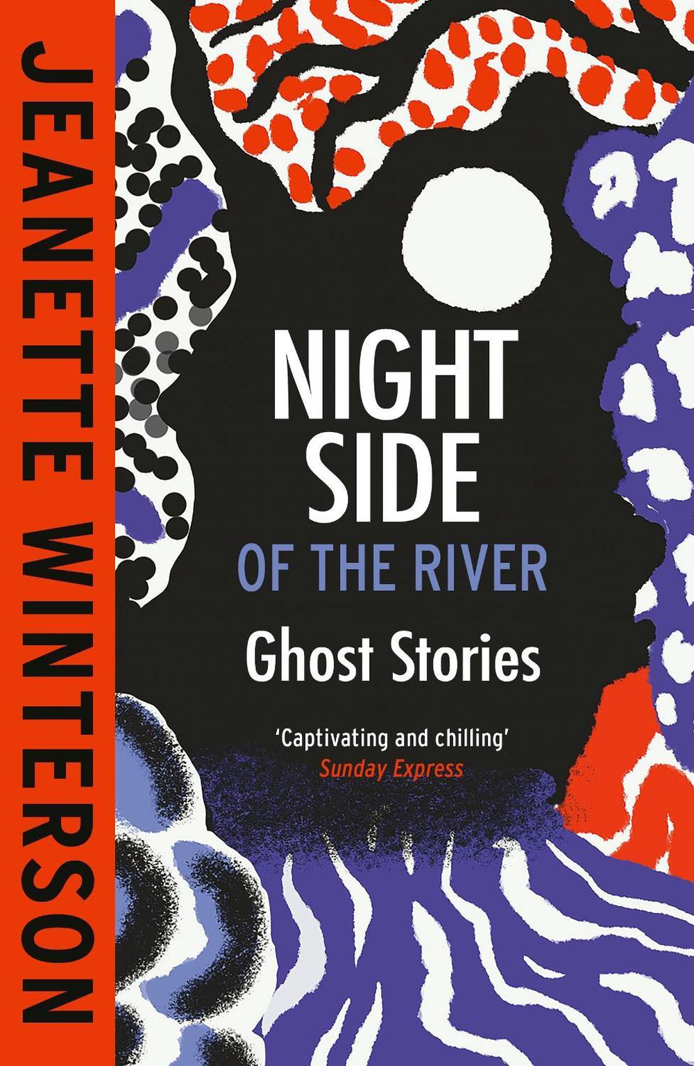 Night Side of the River by Jeanette Winterson - ISBN: 9781529922912