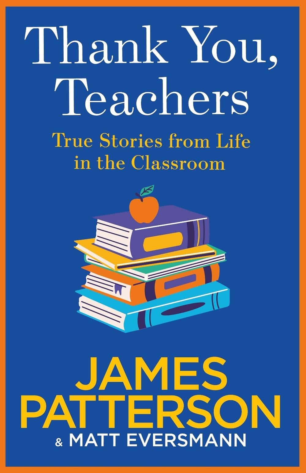 Thank You, Teachers by James Patterson - ISBN: 9781529923049