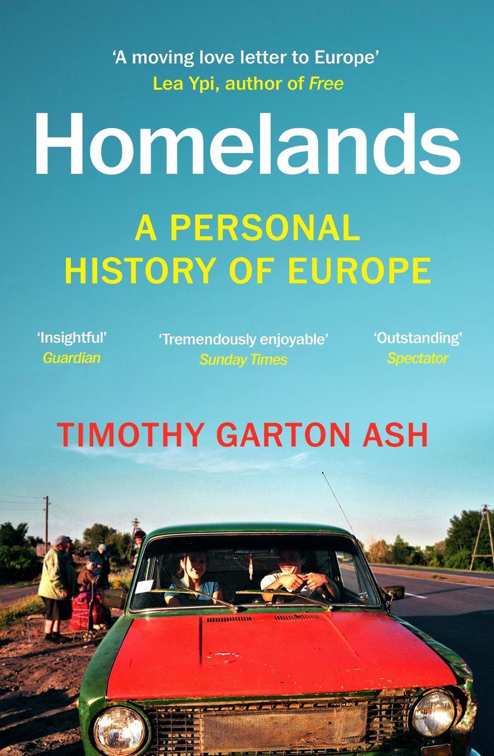 Homelands by Timothy Garton Ash - ISBN: 9781529925074