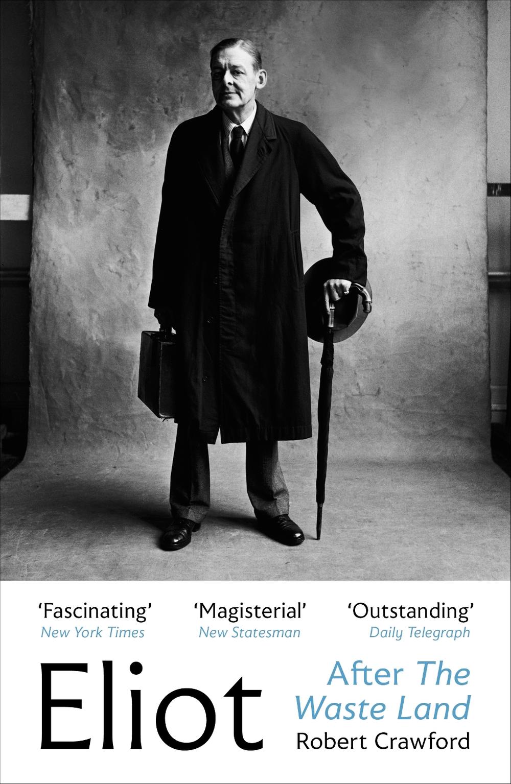 Eliot After The Waste Land by Robert Crawford - ISBN: 9781529925456