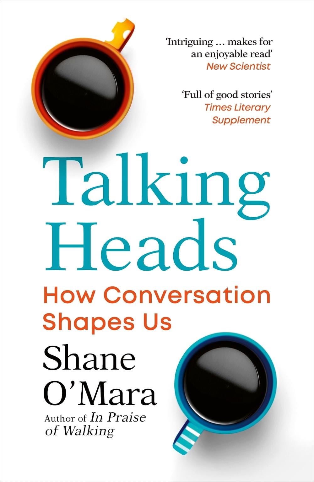 Talking Heads by Shane O'Mara - ISBN: 9781529925579