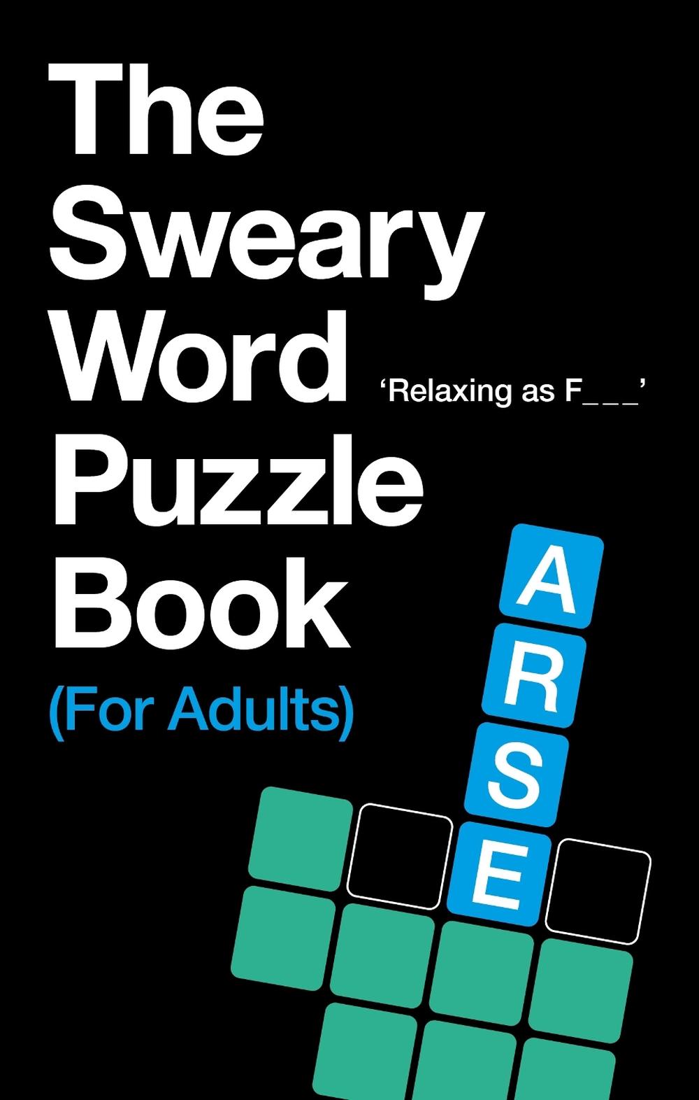 The Sweary Word Puzzle Book (For Adults), 9781529927078