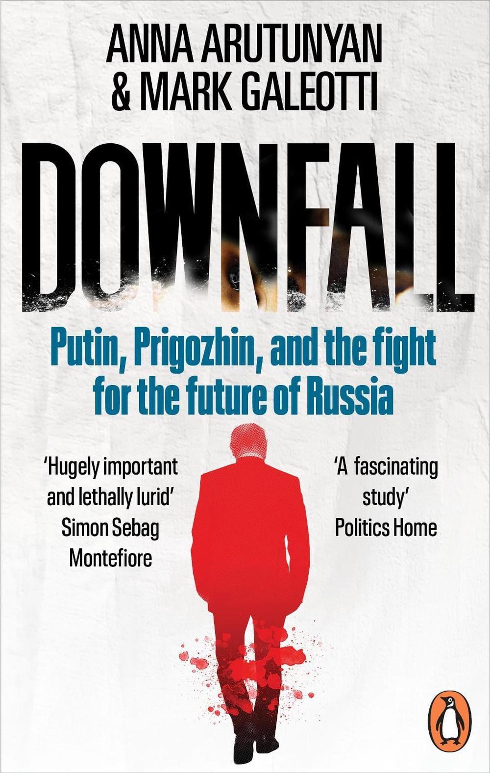 Downfall by Anna Arutunyan - ISBN: 9781529927382