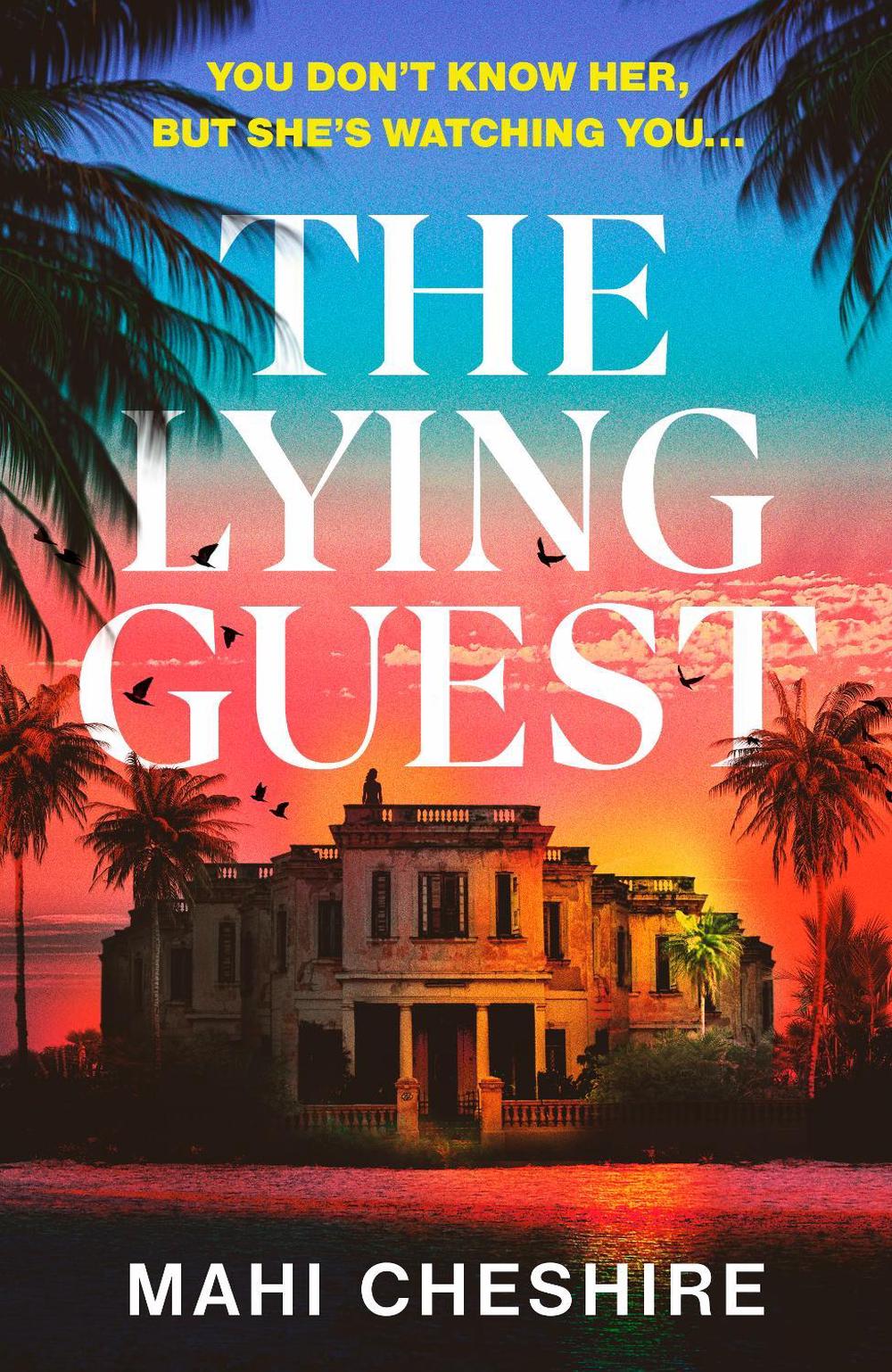 The Lying Guest by Mahi Cheshire - ISBN: 9781529928082