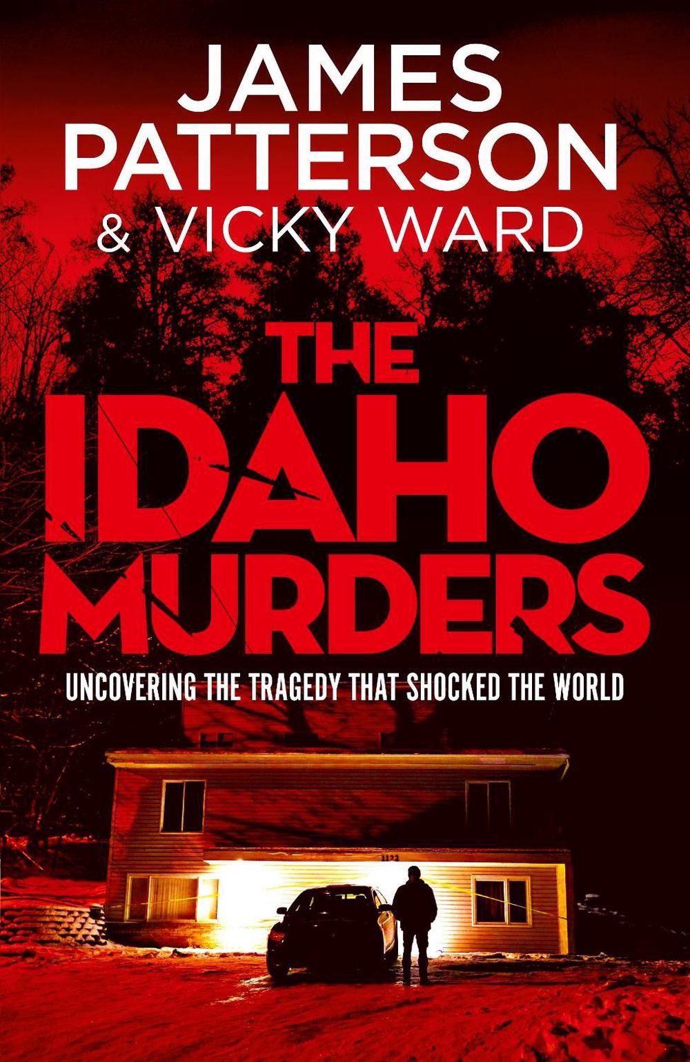The Idaho Murders by James Patterson - ISBN: 9781529928440