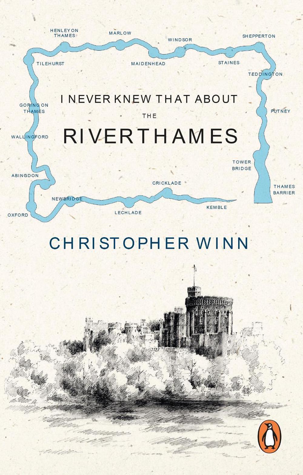 I Never Knew That About the River Thames by Christopher Winn - ISBN: 9781529929133