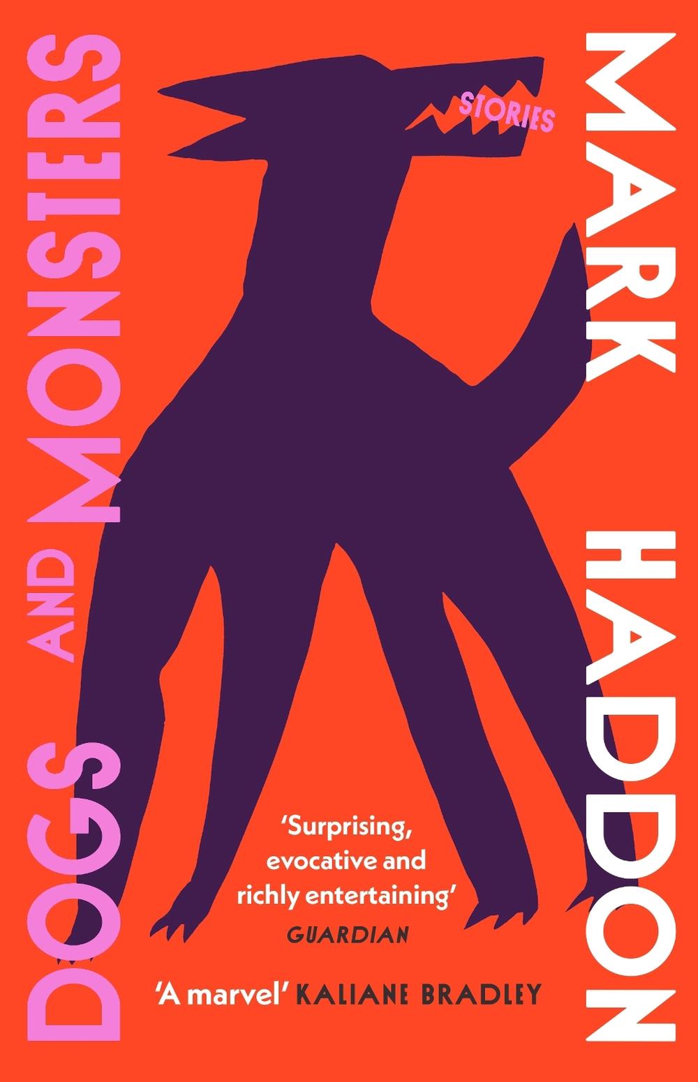 Dogs and Monsters by Mark Haddon - ISBN: 9781529929188