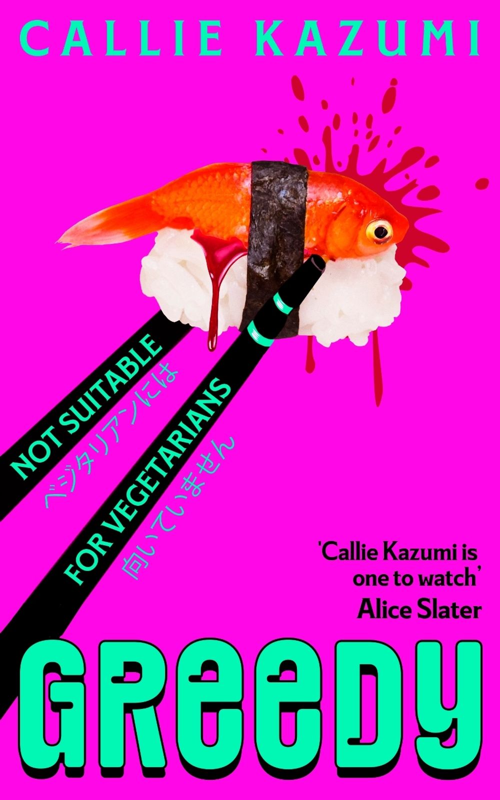 Greedy by Callie Kazumi - ISBN: 9781529929225