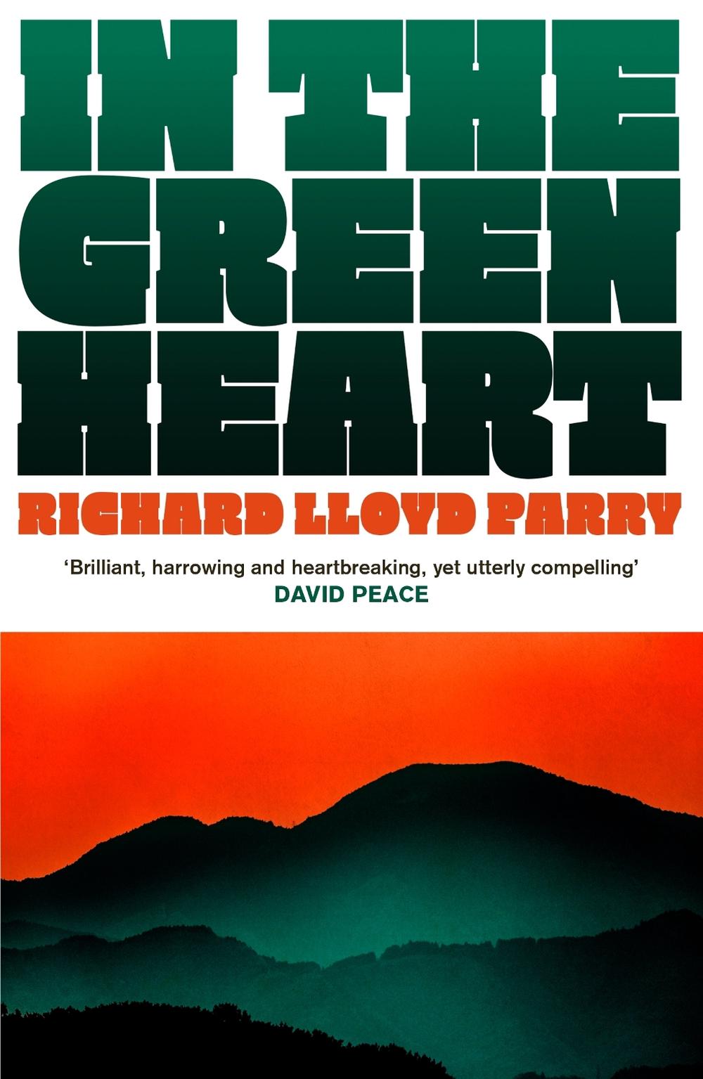 In the Green Heart by Richard Lloyd Parry - ISBN: 9781529929720