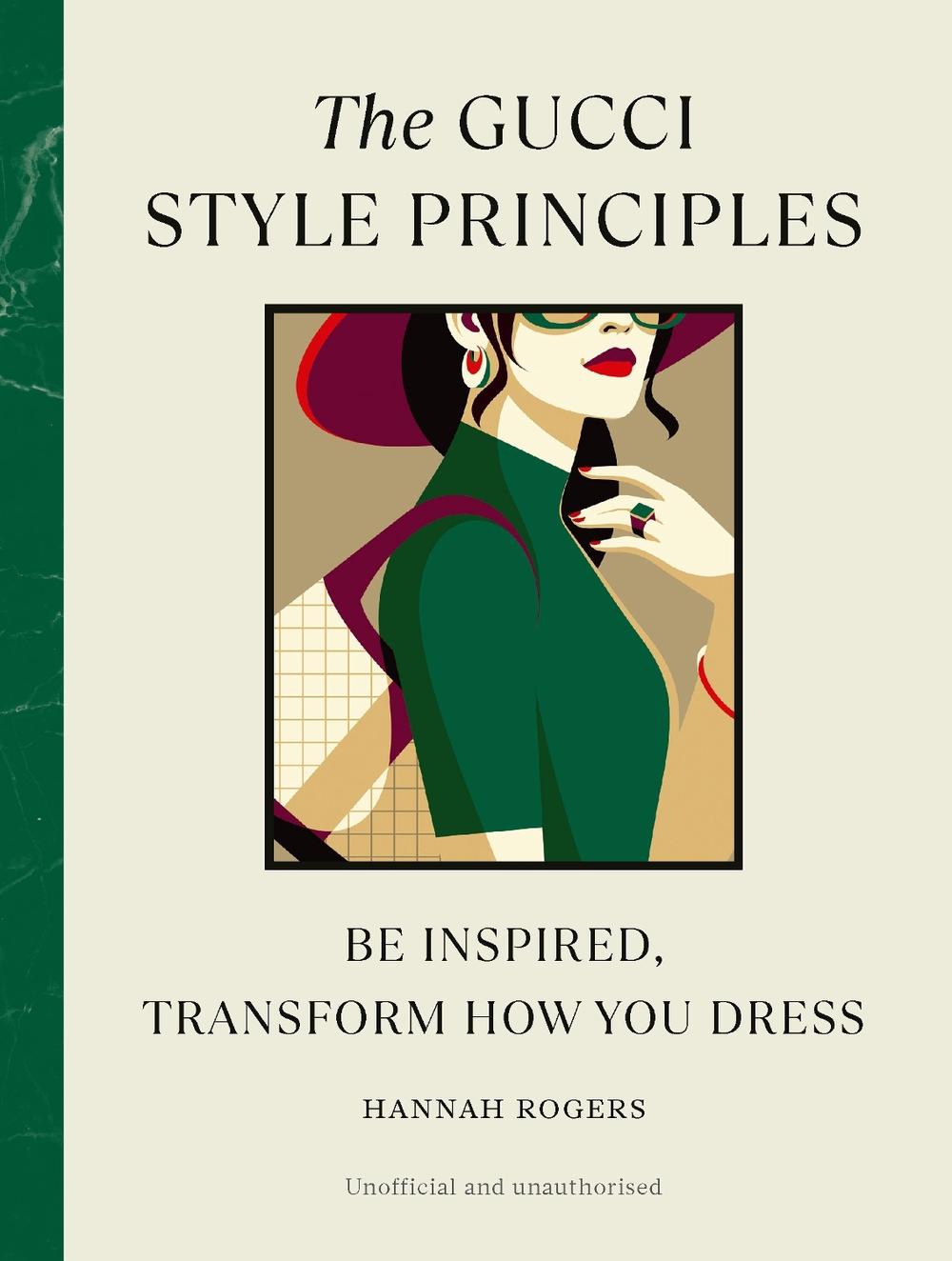The Gucci Style Principles by Hannah Rogers - ISBN: 9781529930573