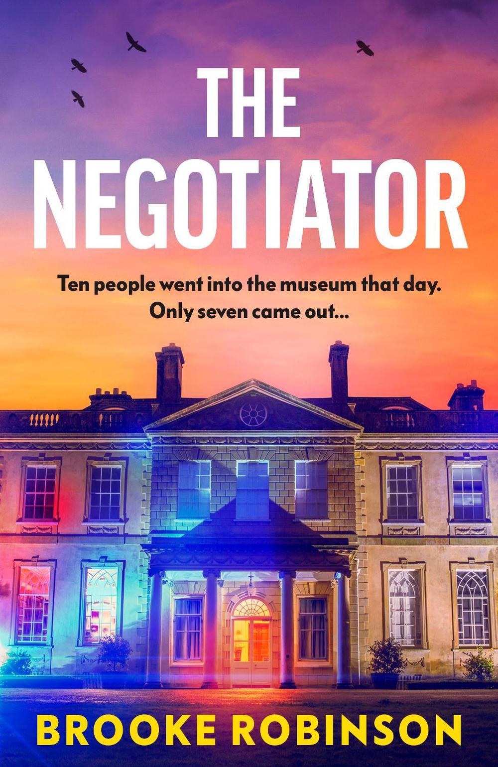 The Negotiator by Brooke Robinson - ISBN: 9781529931259