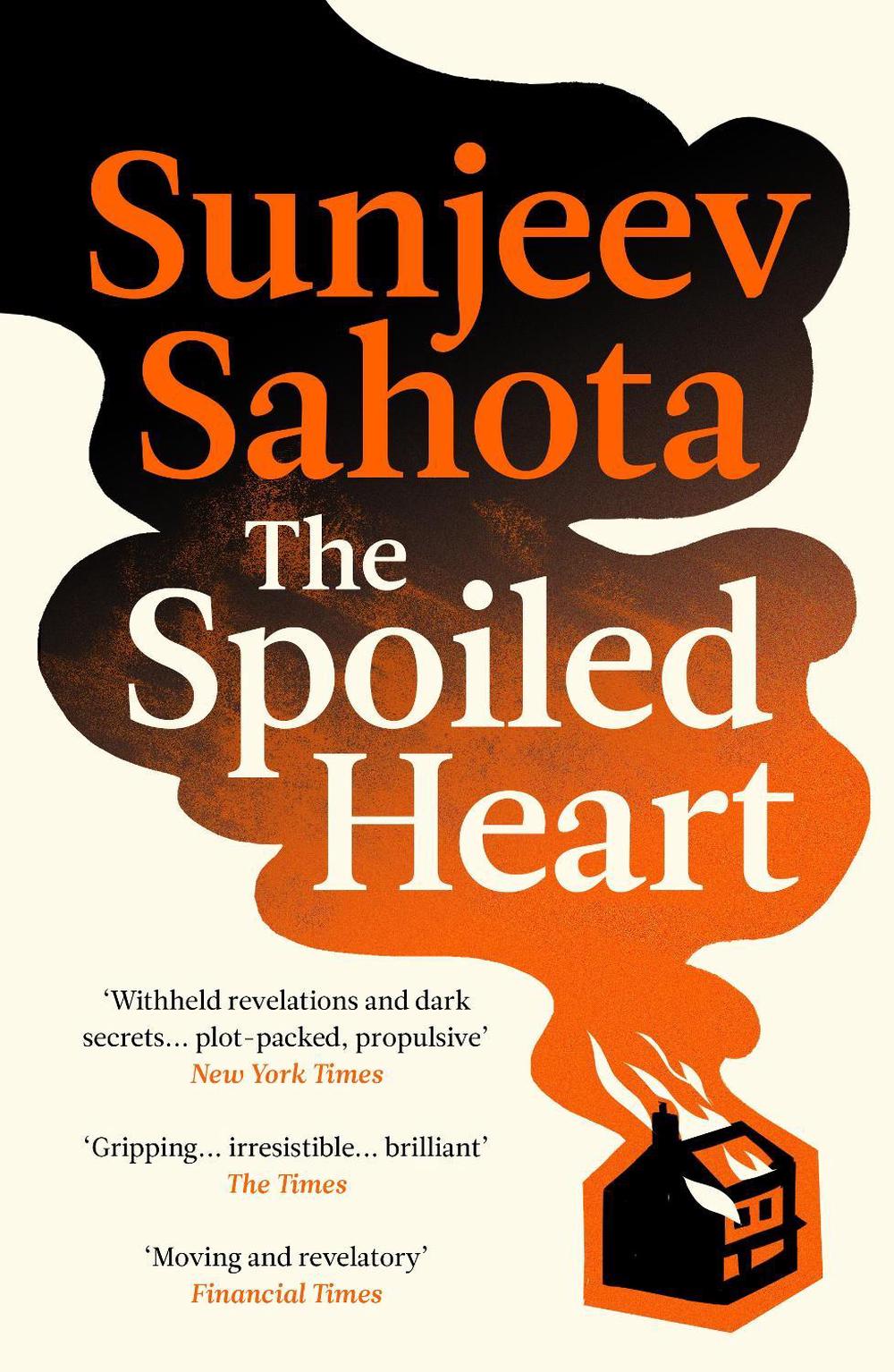 The Spoiled Heart by Sunjeev Sahota - ISBN: 9781529931594