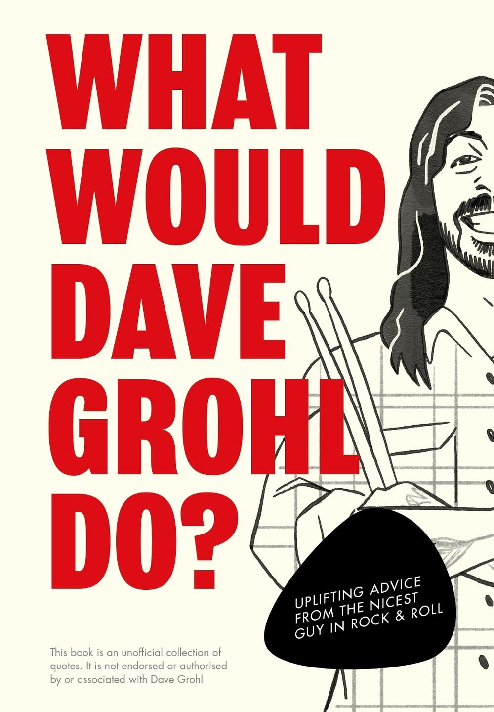 What Would Dave Grohl Do?, 9781529933307