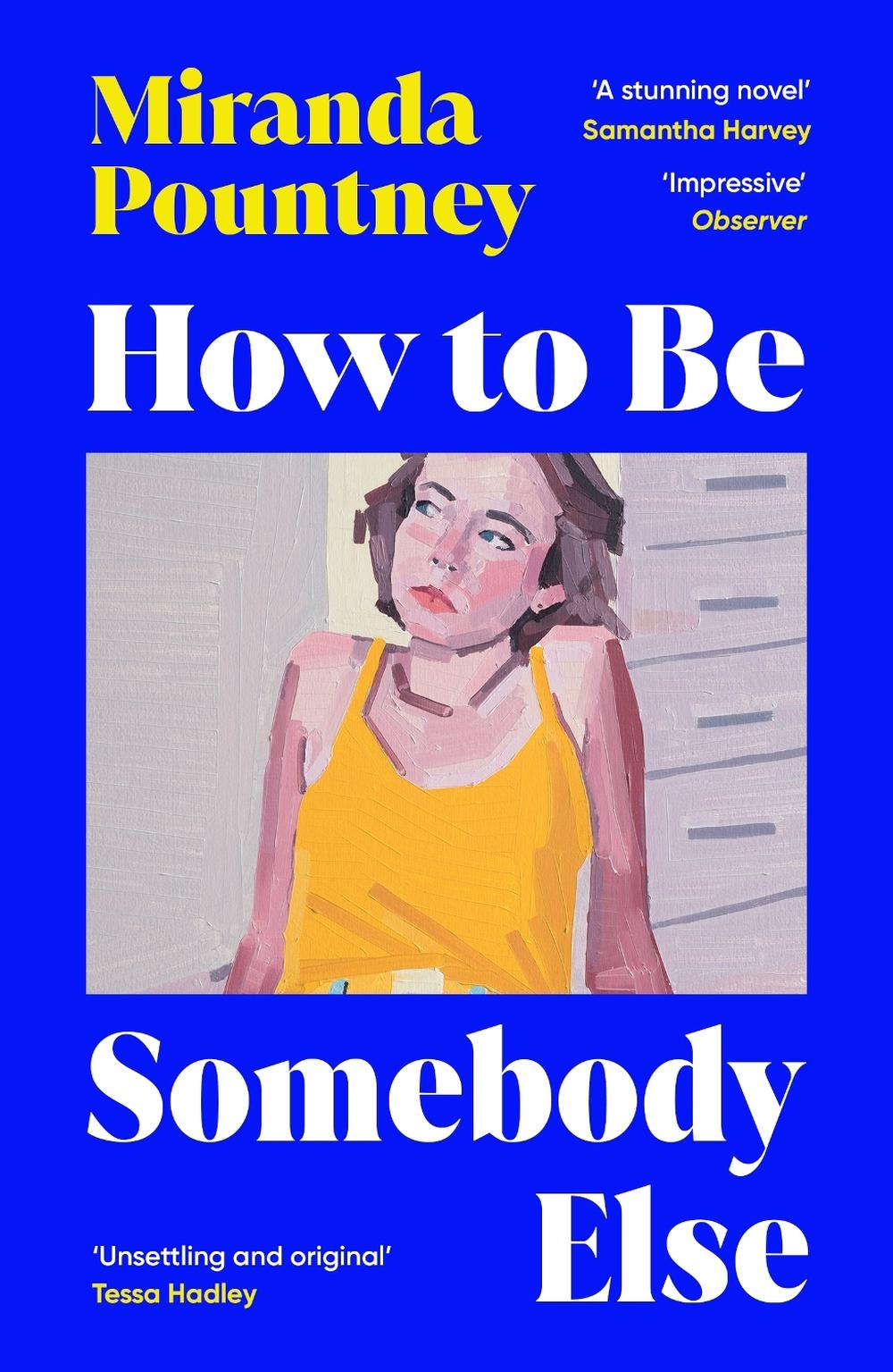 How to Be Somebody Else by Miranda Pountney - ISBN: 9781529933390