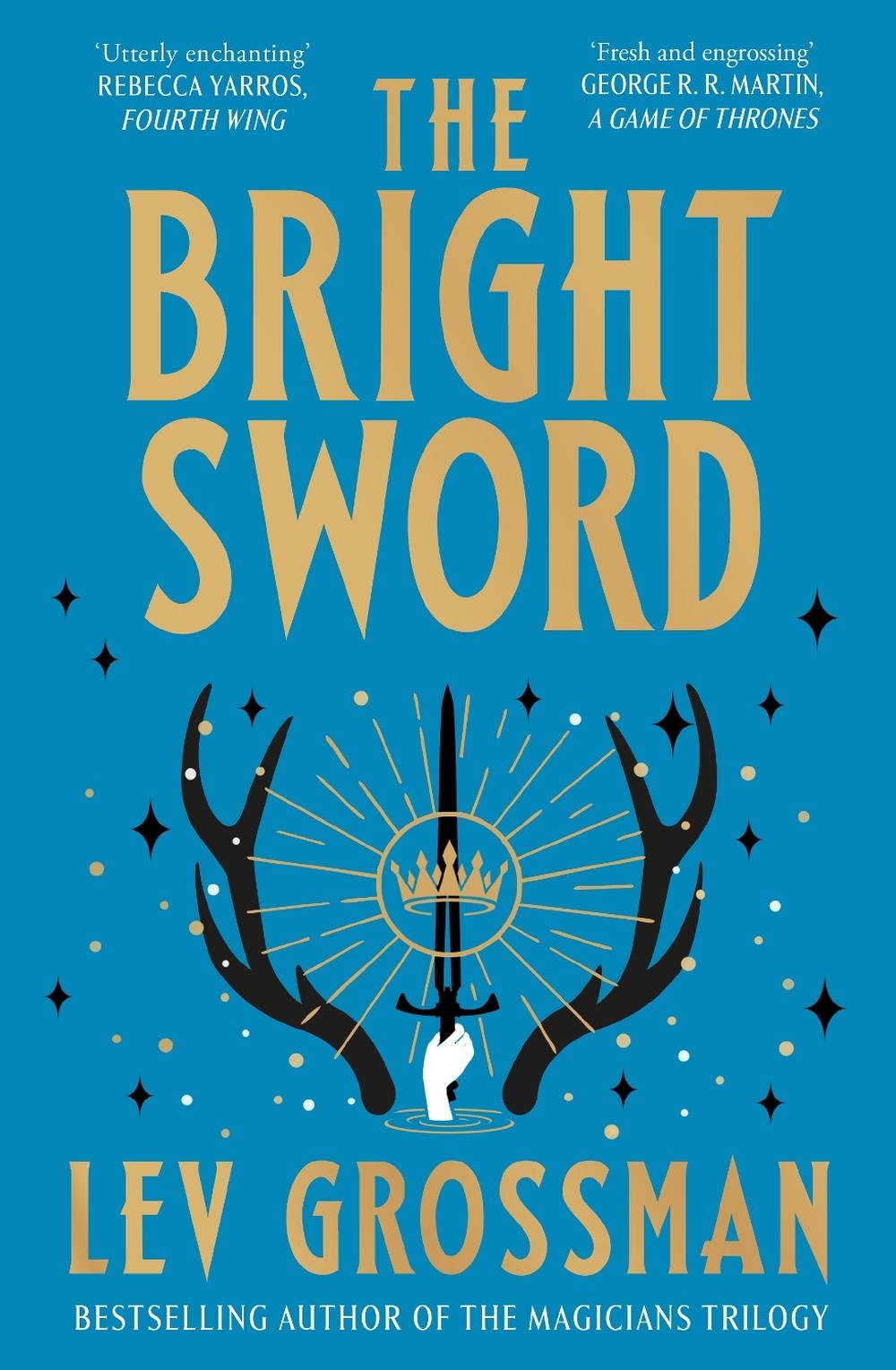 The Bright Sword by Lev Grossman - ISBN: 9781529939125
