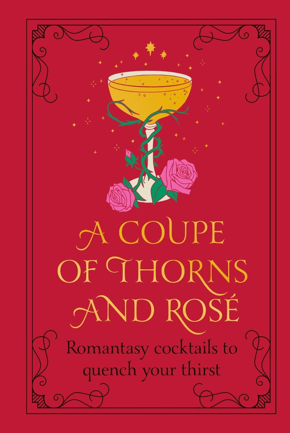 A Coupe of Thorns and Rosé by Pop Press - ISBN: 9781529945065