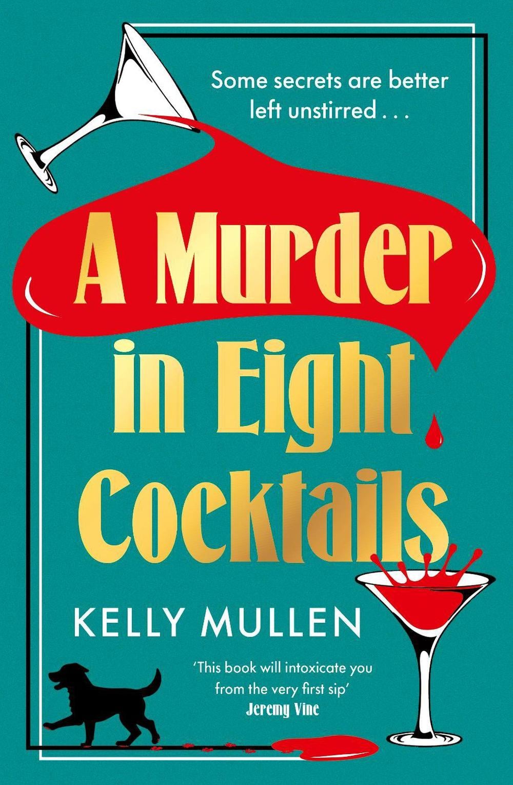 A Murder in Eight Cocktails by Kelly Mullen - ISBN: 9781529945188