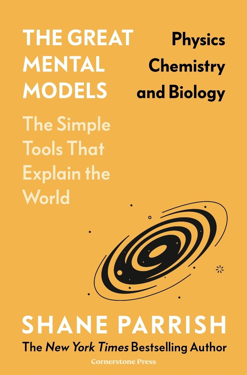 The Great Mental Models: Physics, Chemistry and Biology by Shane Parrish - ISBN: 9781529945706