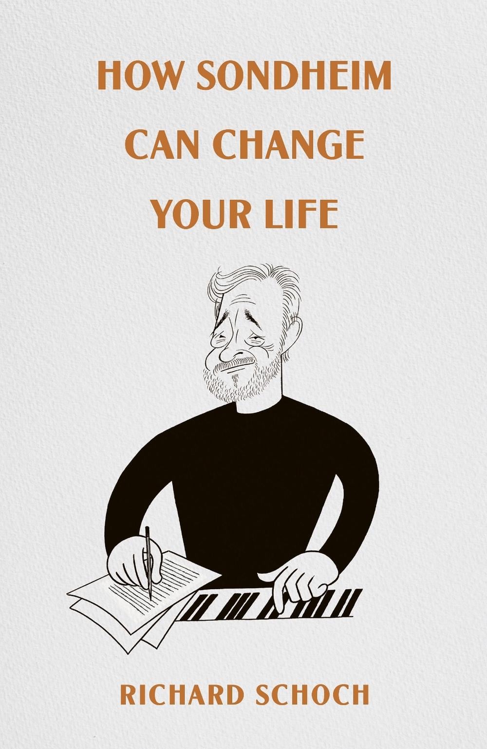 How Sondheim Can Change Your Life by Richard Schoch - ISBN: 9781529947908