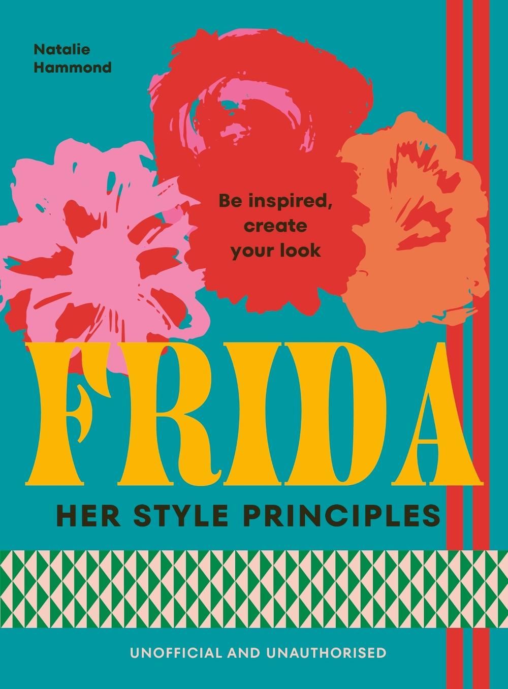 FRIDA: Her Style Principles by Natalie Hammond - ISBN: 9781529954944