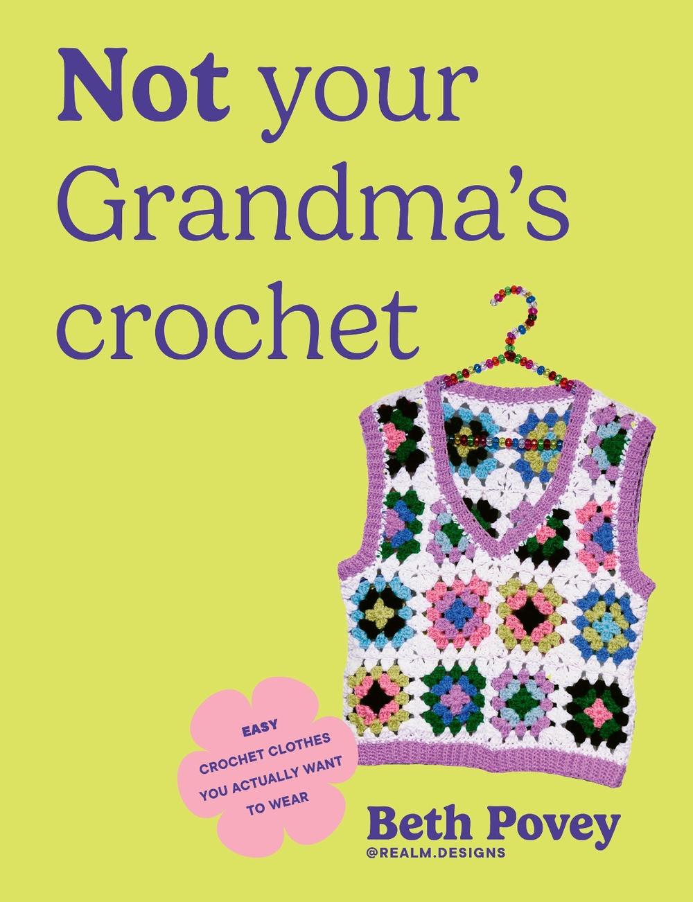 Not Your Grandma's Crochet, 9781529956375