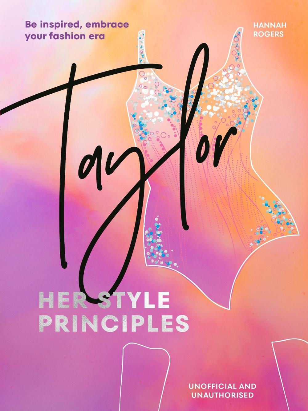 TAYLOR: Her Style Principles by Hannah Rogers - ISBN: 9781529956429