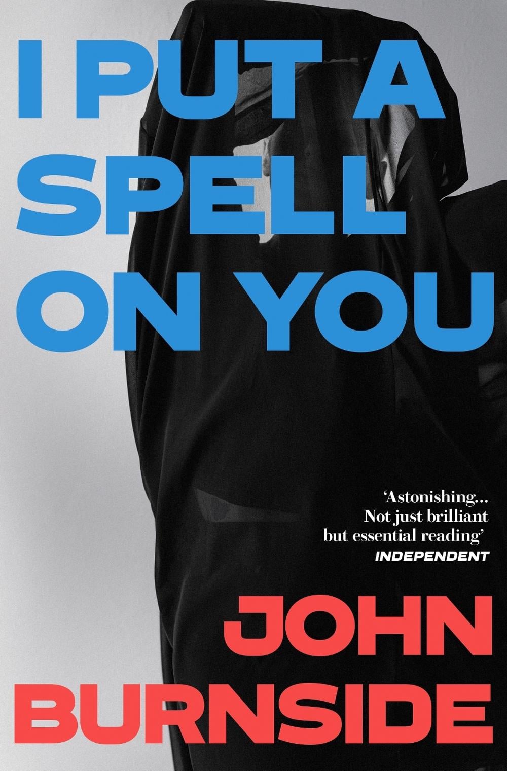 I Put a Spell on You by John Burnside - ISBN: 9781529962864