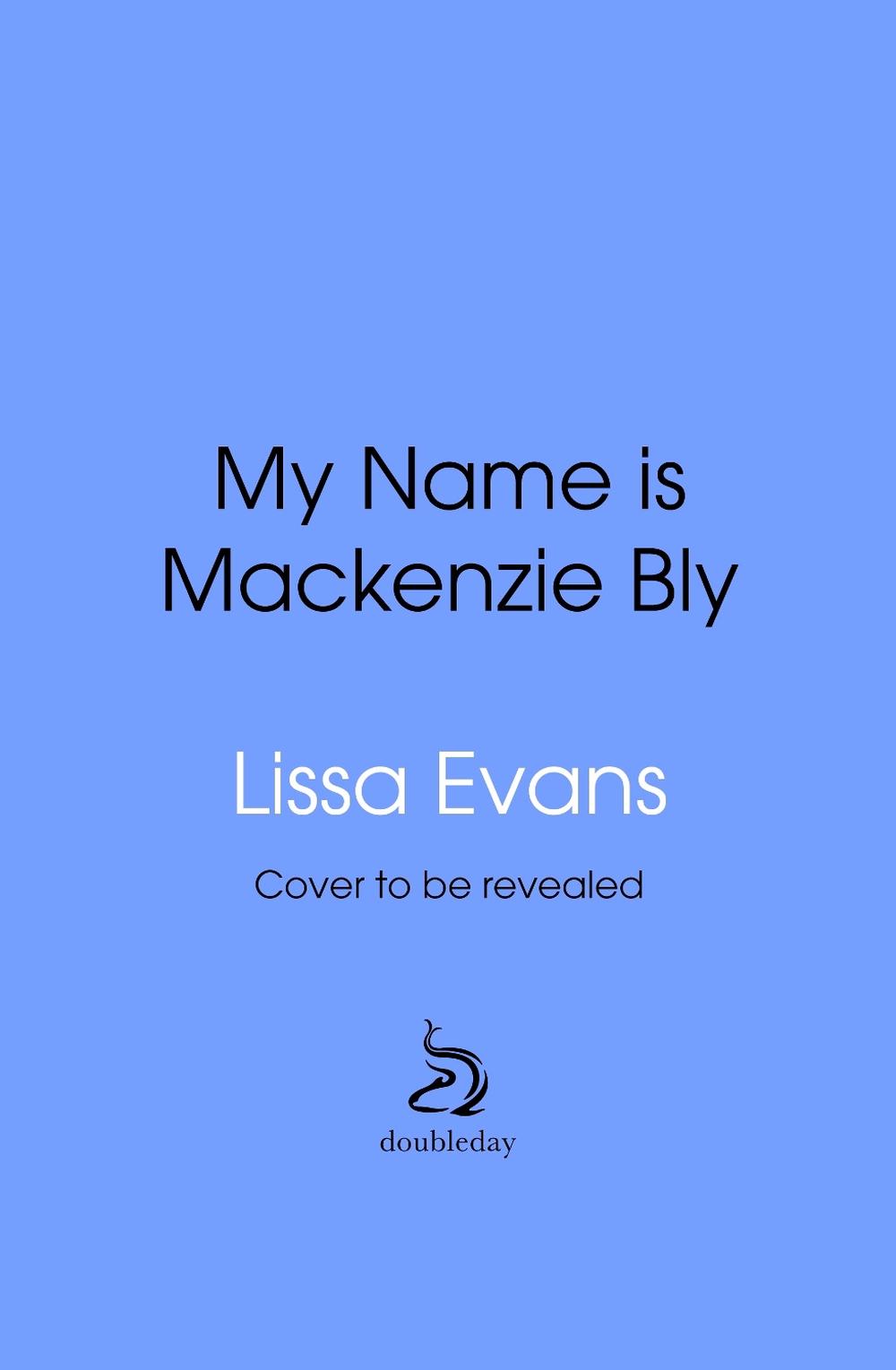My Name is MacKenzie Bly by Lissa Evans - ISBN: 9781529962987
