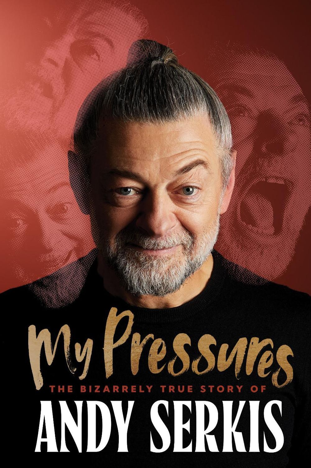 My Pressures by Andy Serkis - ISBN: 9781529963014