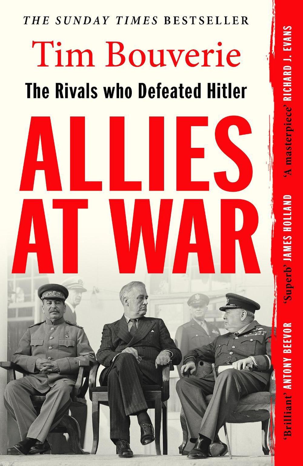 Allies at War by Tim Bouverie - ISBN: 9781529967074