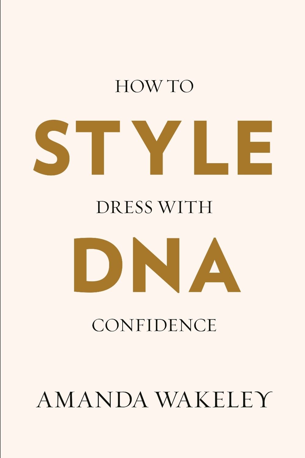 Style DNA by Amanda Wakeley - ISBN: 9781529967371