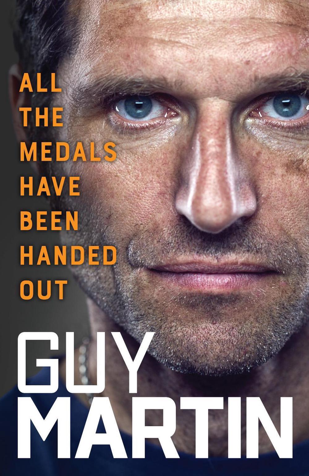 All the Medals Have Been Handed Out by Guy Martin - ISBN: 9781529968026