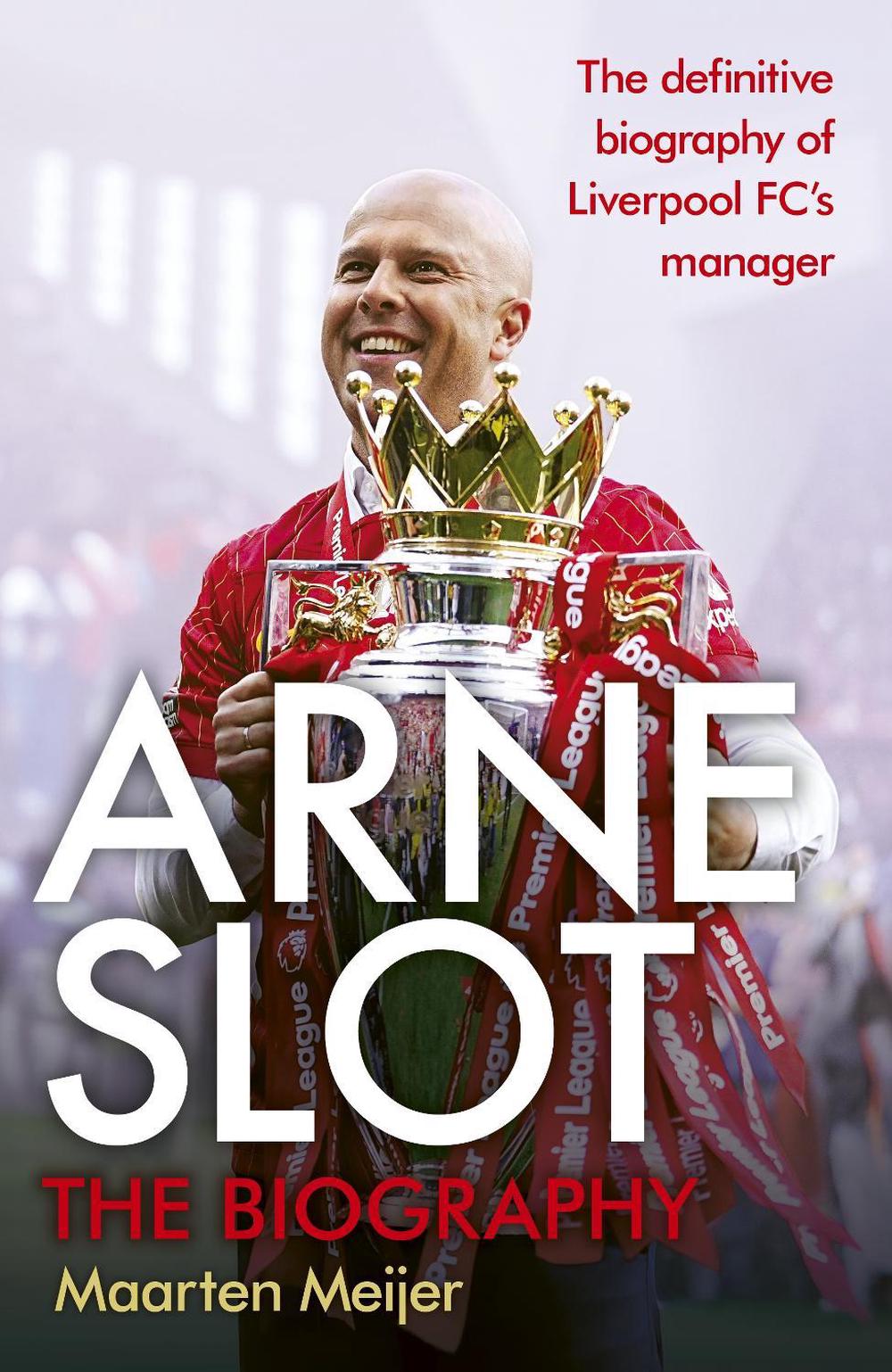 Arne Slot by Maarten Meijer - ISBN: 9781529970753