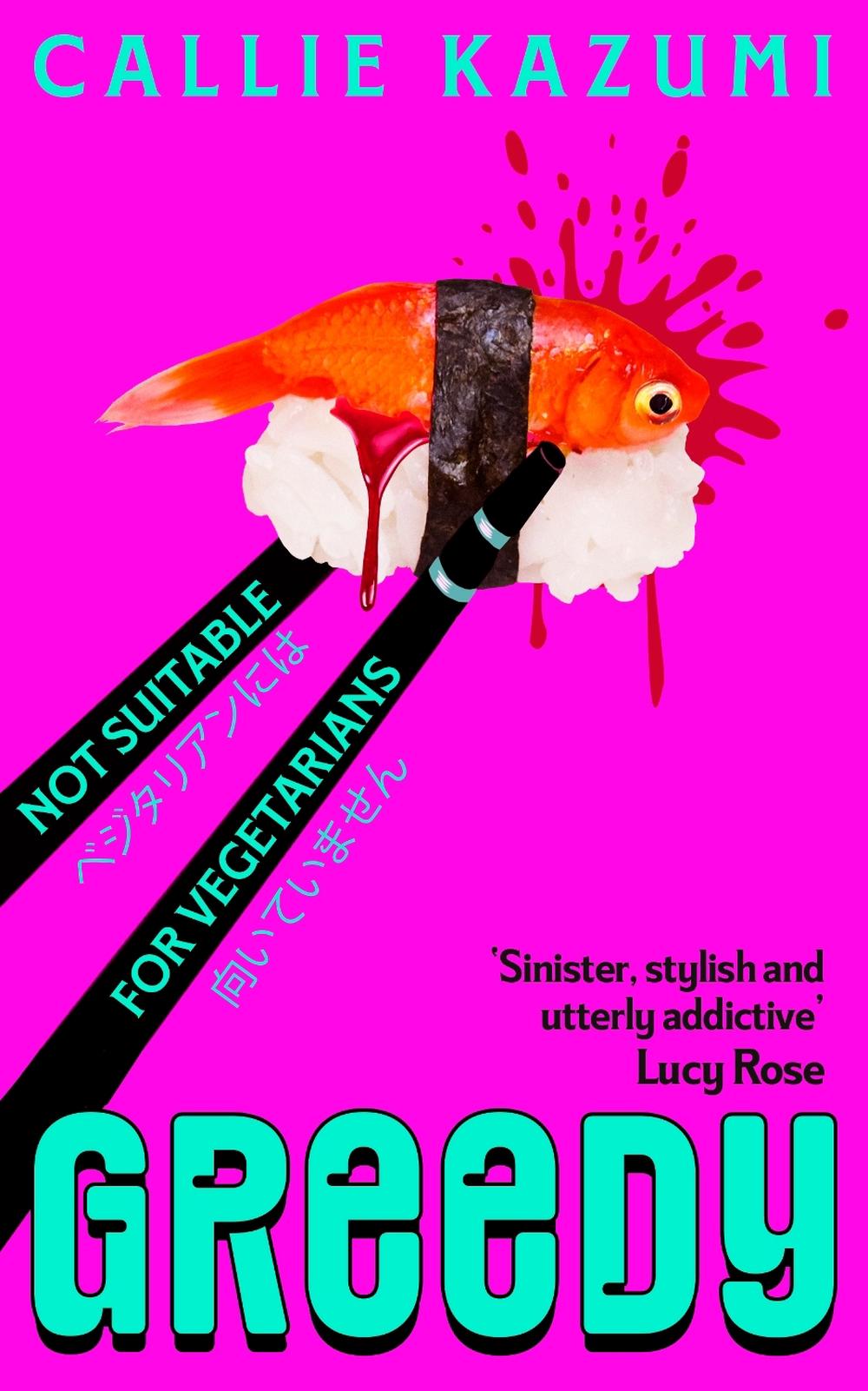 Greedy by Callie Kazumi - ISBN: 9781529972788