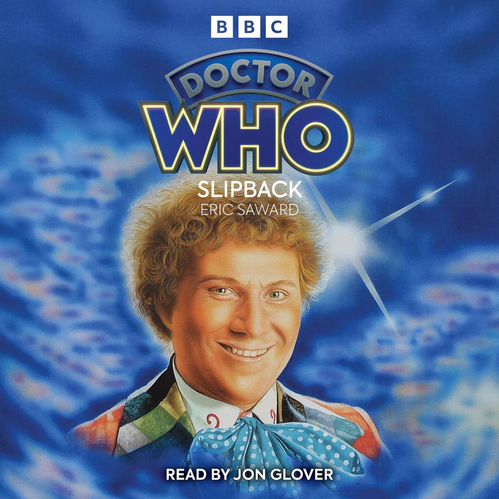 Doctor Who: Slipback by Eric Saward - ISBN: 9781529975178