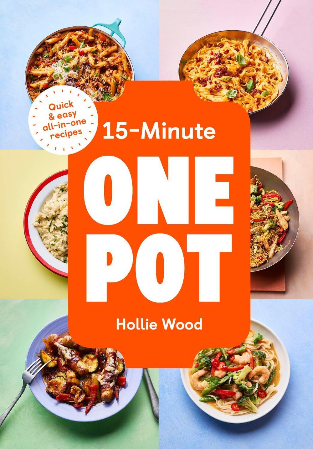 15-Minute One Pot by Hollie Wood - ISBN: 9781529975734