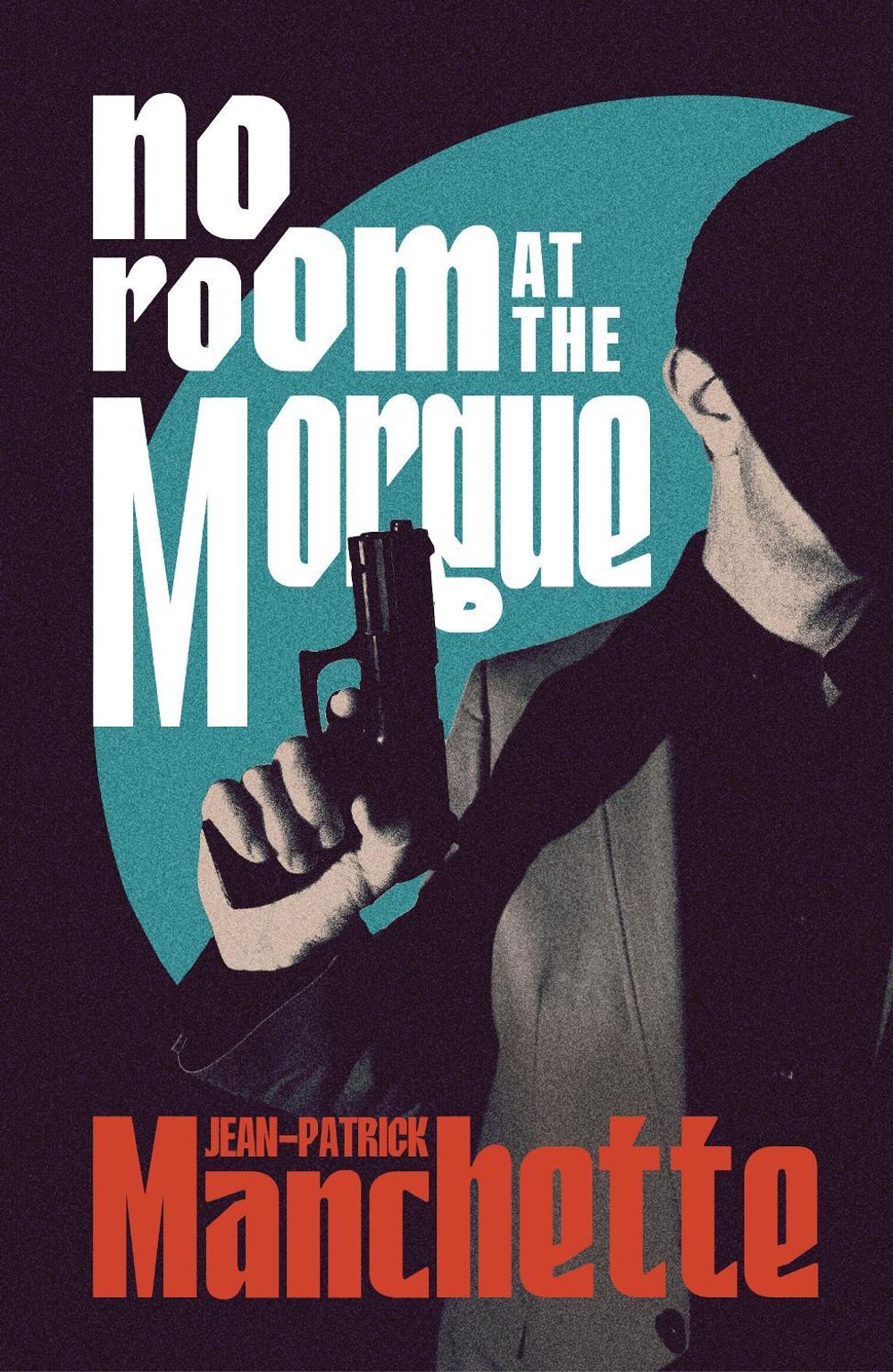 No Room at the Morgue by Jean-Patrick Manchette - ISBN: 9781529977318