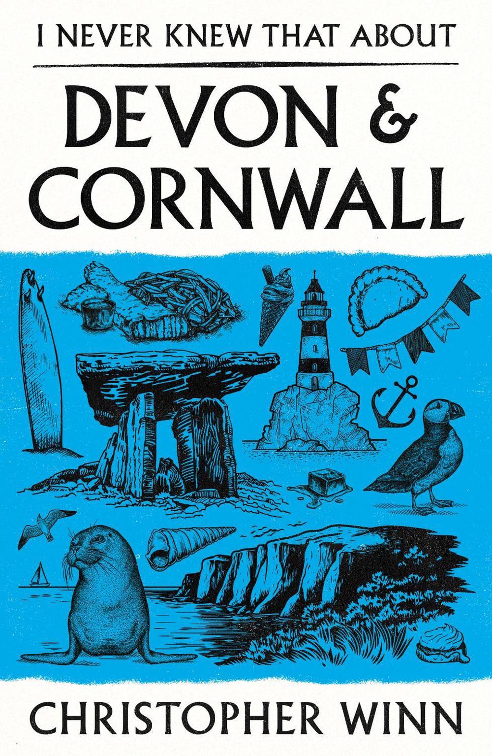 I Never Knew That About Devon and Cornwall by Christopher Winn - ISBN: 9781529980660