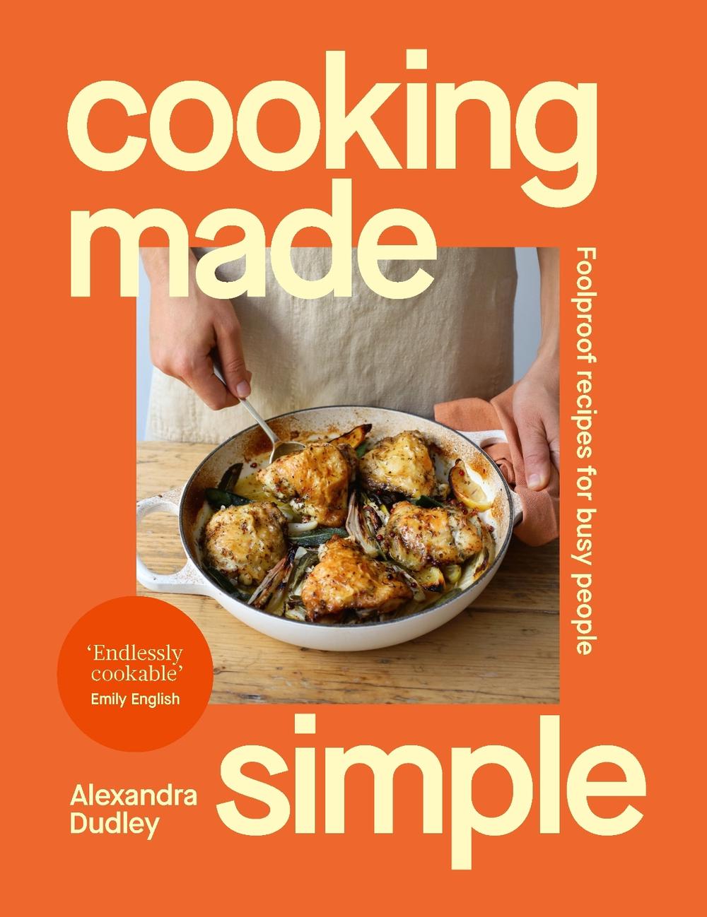 Cooking Made Simple by Alexandra Dudley - ISBN: 9781529981247