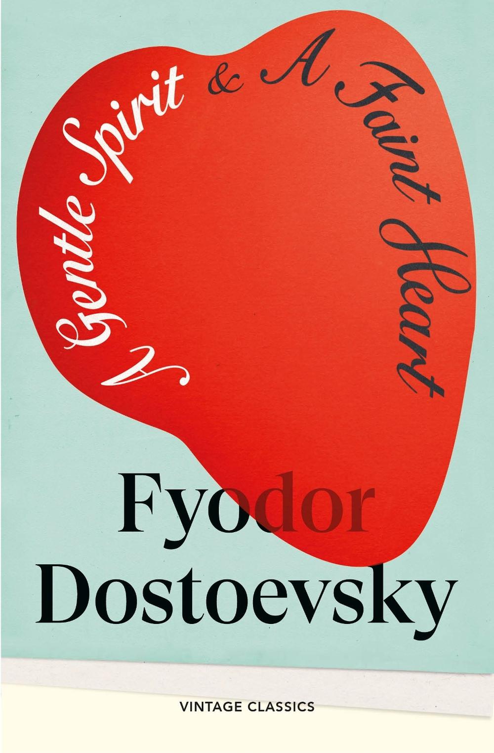 A Gentle Spirit & A Faint Heart by Fyodor Dostoevsky - ISBN: 9781529981483