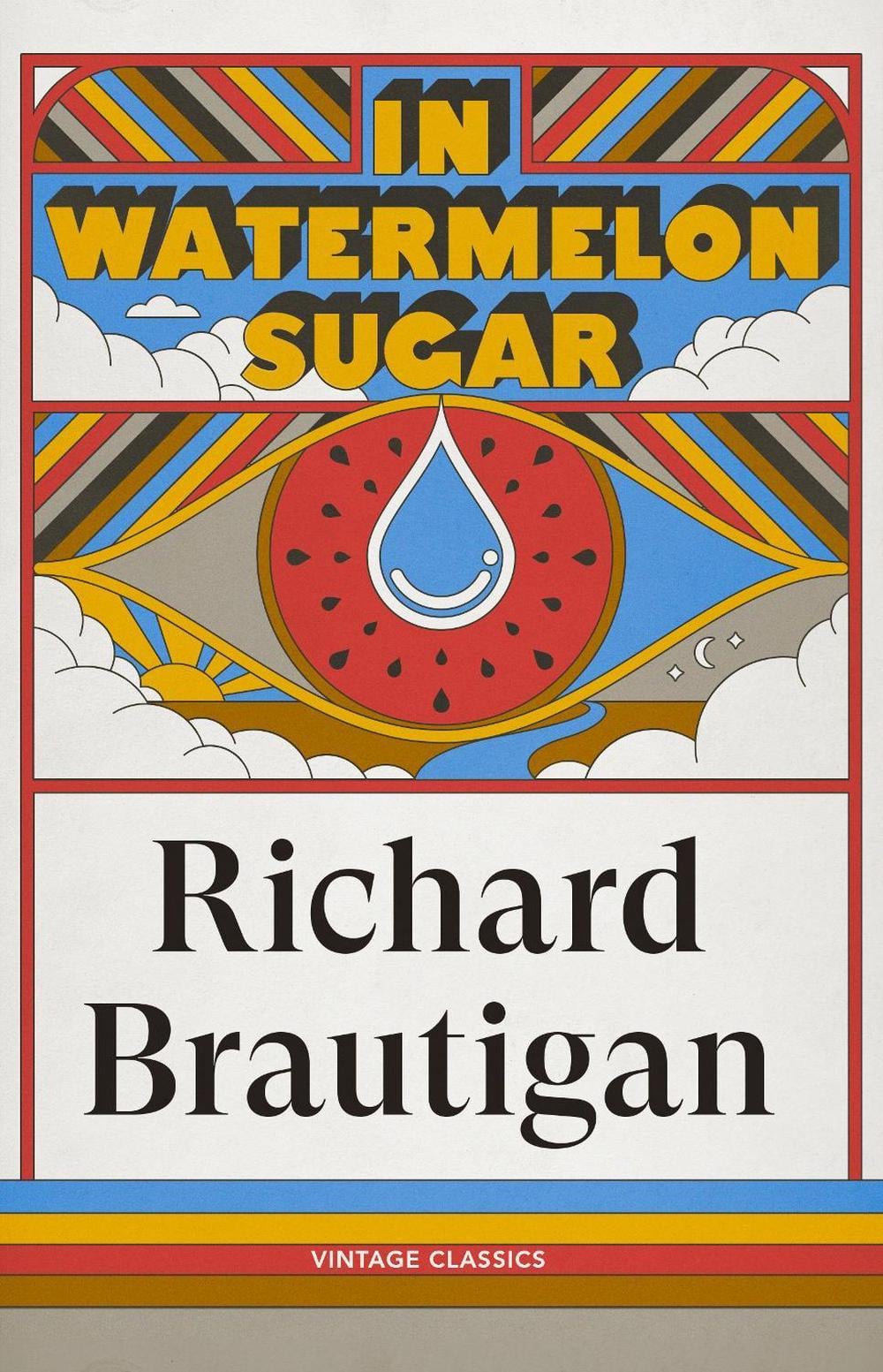 In Watermelon Sugar by The Estate of Richard Brautigan - ISBN: 9781529982749