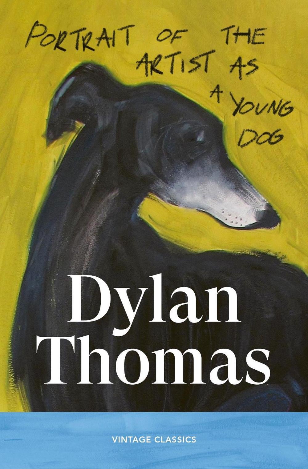 Portrait of the Artist as a Young Dog by Dylan Thomas - ISBN: 9781529983593